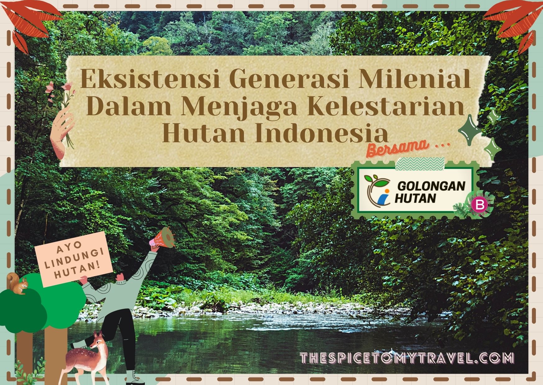Eksistensi Generasi Milenial Dalam Menjaga Kelestarian Hutan Indonesia
